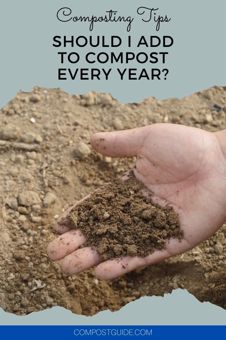 Do you need to add to compost every year? Compost Guide